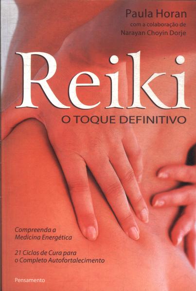 Reiki, O Toque Definitivo