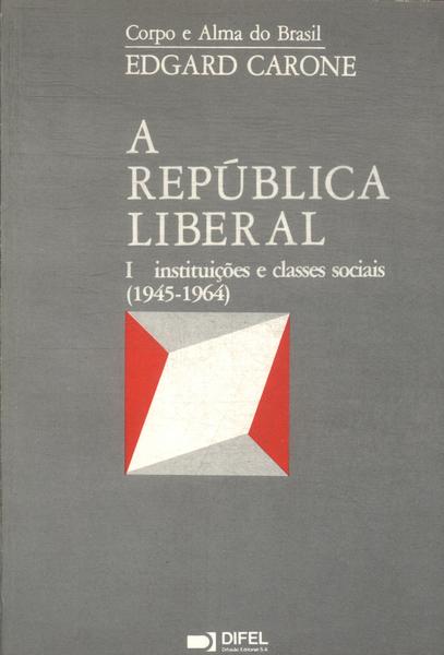 A República Liberal Vol 1