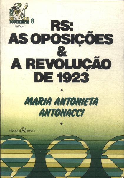 Rs: As Oposições E A Revolução De 1923