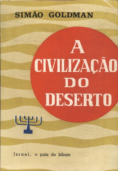 A Civilização Do Deserto