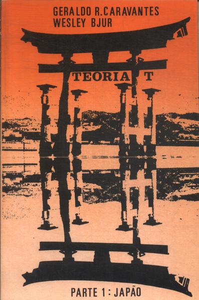 Teoria T: A Busca De Uma Teoria Endógena De Administração Parte 1