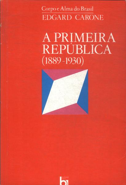 A Primeira República (1889-1930)