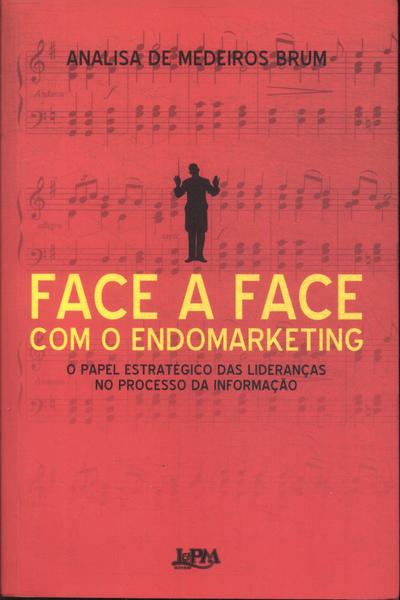 Face A Face Com O Endomarketing