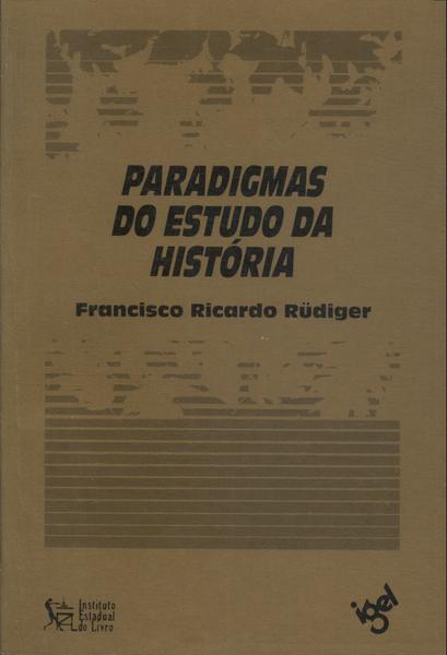 Paradigmas Do Estudo Da Historia
