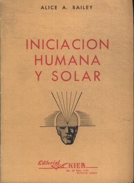 Iniciacion Humana Y Solar
