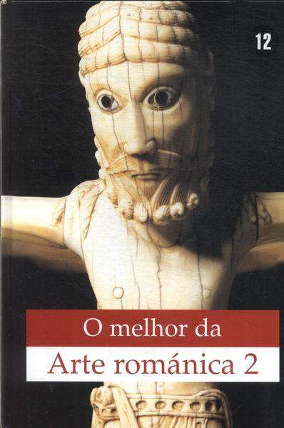 O Melhor Da Arte Románica Vol 2