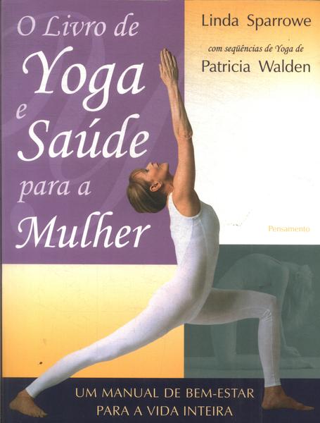 O Livro De Yoga E Saúde Para A Mulher