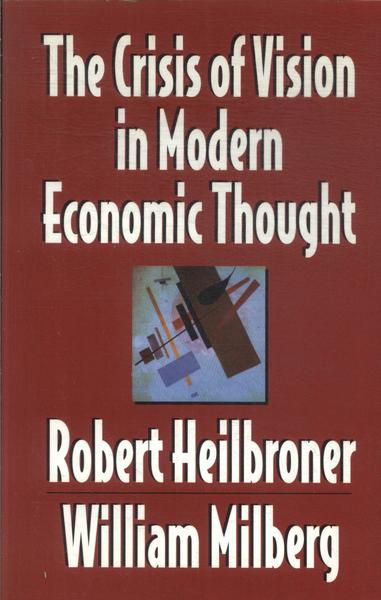 The Crisis Of Vision In Modern Economic Thought