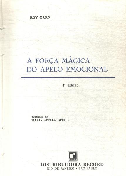 A Força Mágica Do Apelo Emocional