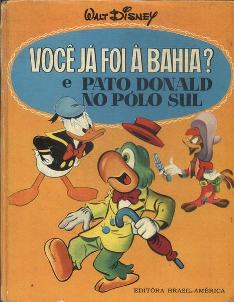 Você Já Foi À Bahia? - Pato Donald Do Pólo Sul