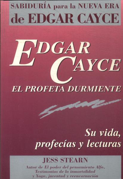 Edgar Cayce: El Profeta Durmiente