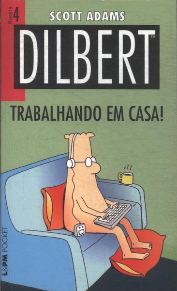 Dilbert 4: Trabalhando Em Casa!
