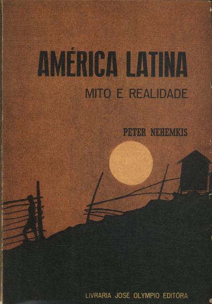 América Latina: Mito E Realidade