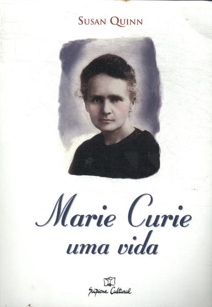 Marie Curie: Uma Vida