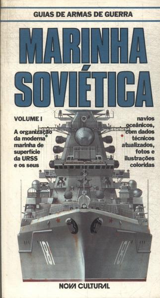 Guias De Armas De Guerra: Marinha Soviética Vol 1