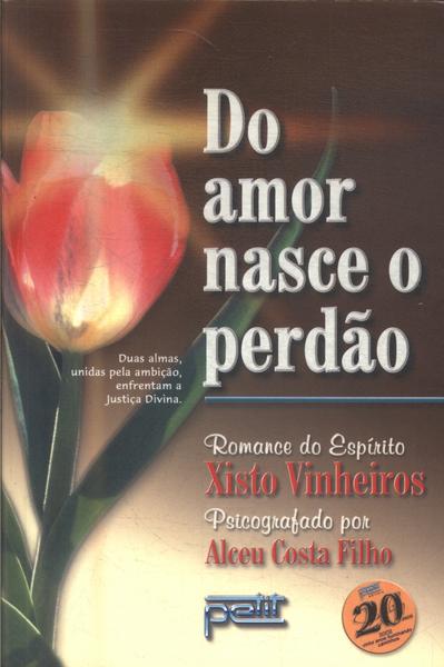 Do Amor Nasce O Perdão