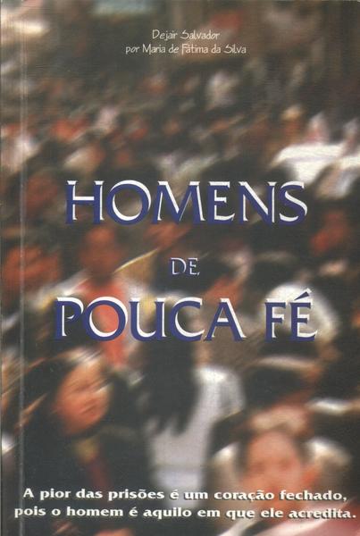 Homens De Pouca Fé