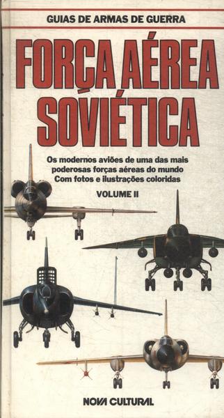 Guias De Armas De Guerra: Força Aérea Soviética Vol 2