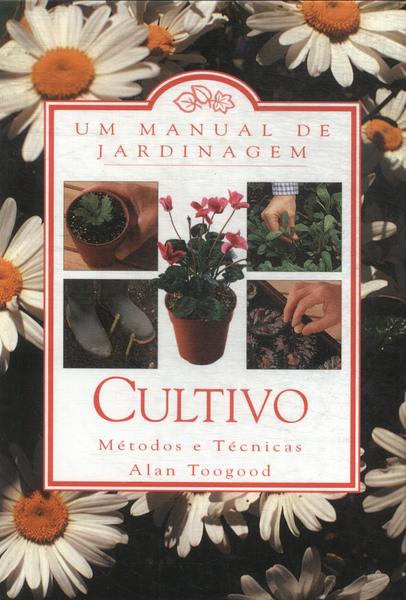 Um Manual De Jardinagem: Cultivo