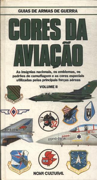 Guias De Armas De Guerra: Cores Da Aviação Vol 2
