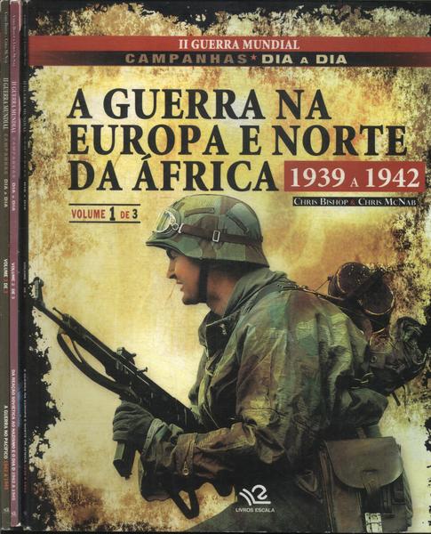 Ii Guerra Mundial: Campanhas Dia A Dia (3 Volumes)
