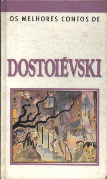 Os Melhores Contos De Dostoiévski