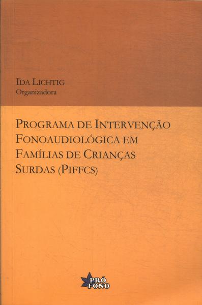 Programa De Intervenção Fonoaudiológica Em Famílias De Crianças Surdas