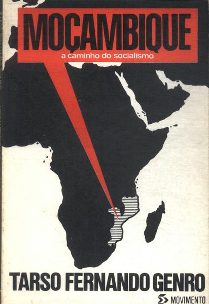 Moçambique A Caminho Do Socialismo