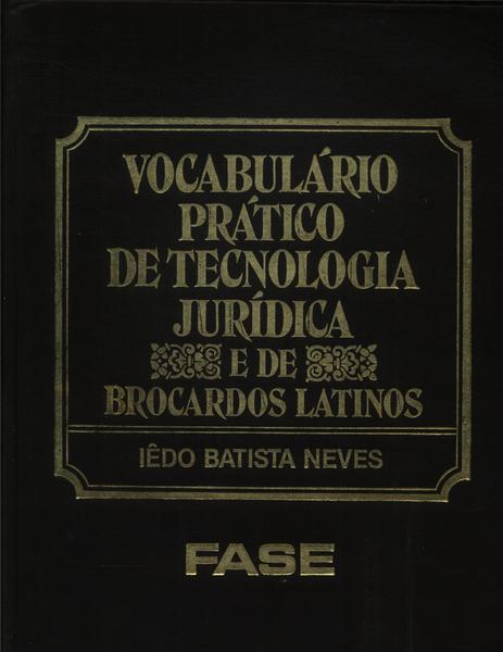 Vocabulário Prático De Tecnologia Jurídica E De Brocardos Latinos (1991)