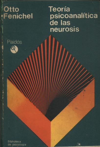 Teoría Psicoanalítica De Las Neurosis