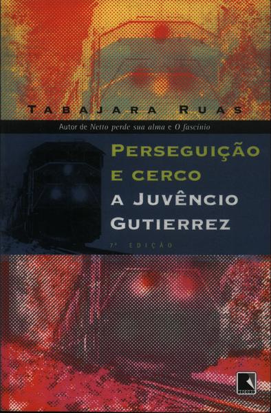 Perseguição E Cerco A Juvêncio Gutierrez
