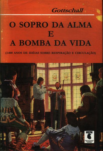 O Sopro Da Alma E A Bomba Da Vida