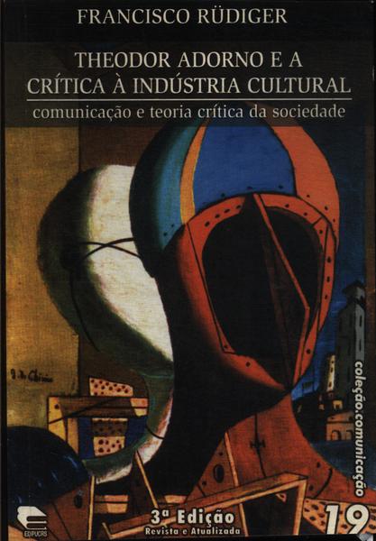 Theodor Adorno E A Crítica À Indústria Cultural