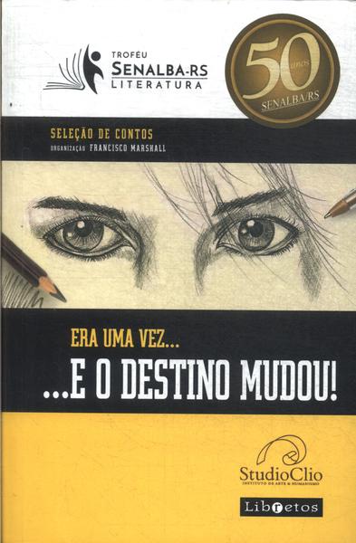 Era Uma Vez... E O Destino Mudou!