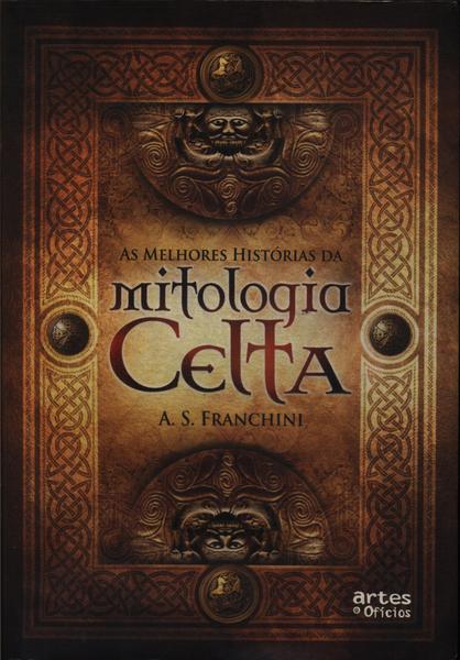 As Melhores Histórias Da Mitologia Celta