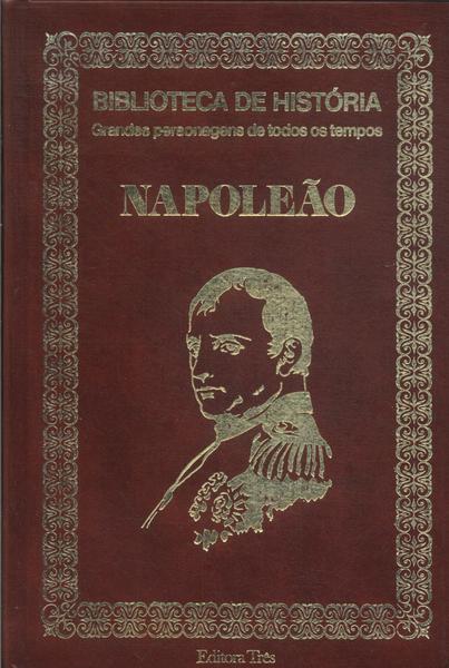 Biblioteca De História: Napoleão