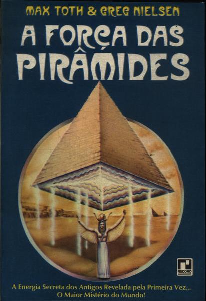 A Força Das Pirâmides