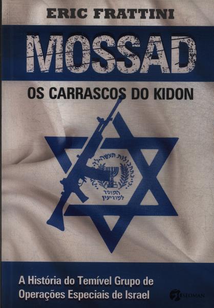 Mossad: Os Carrascos Do Kidon