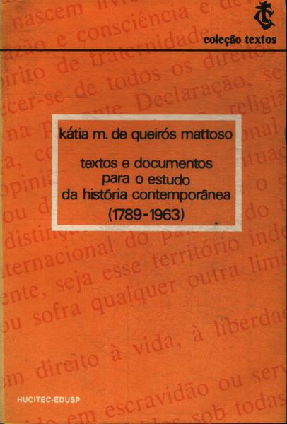 Textos E Documentos Para O Estudo Da Historia Contemporânea