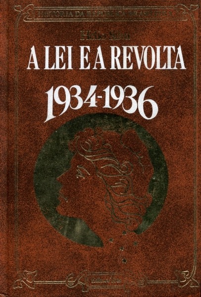 A Lei e a Revolta: 1934 - 1936