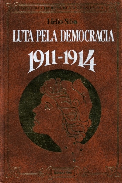 Luta pela Democracia: 1911-1914