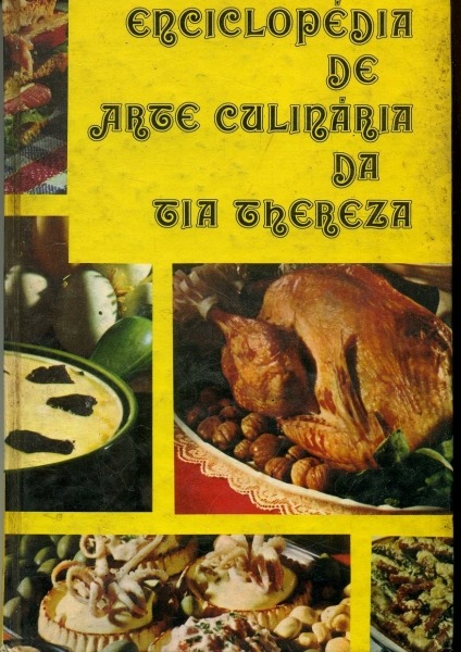 Enciclopédia de Arte Culinária da Tia Thereza (3º Volume)