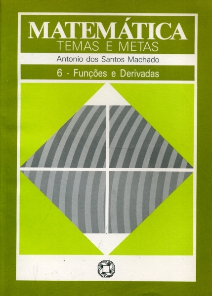 Matemática: Temas e Metas (Volume 6)