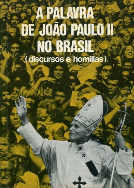 A Palavra de João Paulo II no Brasil