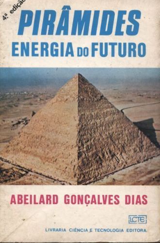 Pirâmides: Energia do Futuro