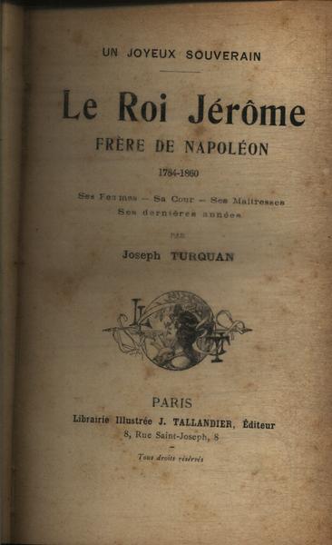 Un Joyeux Souverain: Le Roi Jérôme