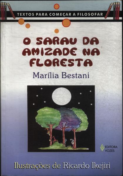 O Sarau Da Amizade Na Floresta