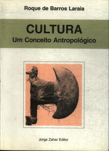 Cultura: Um Conceito Antropológico
