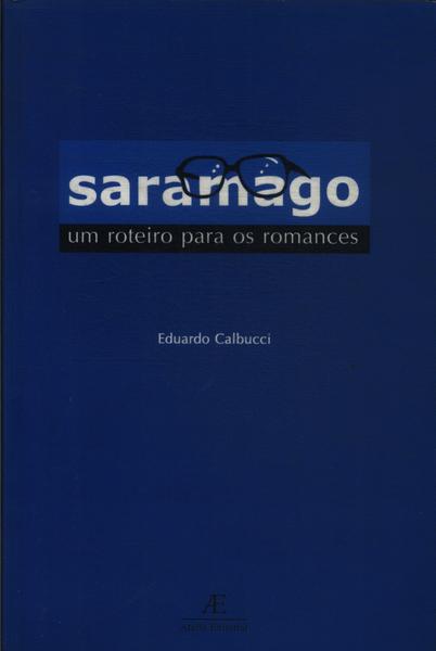 Saramago: Um Roteiro Para Os Romances