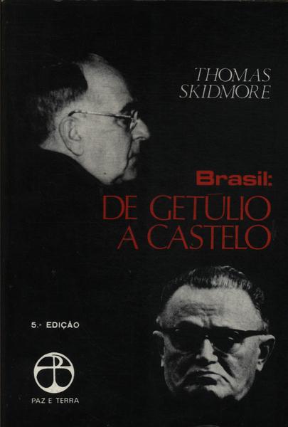 Brasil: De Getúlio À Castelo